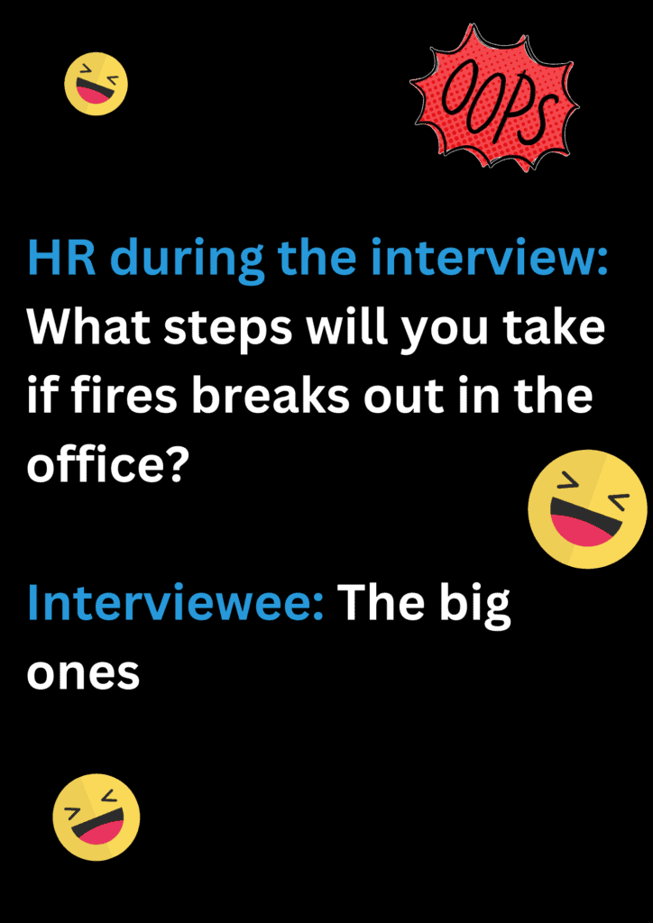 This joke is funny interaction between a HR and an interviewee about fire breaking out, on a black background. The image has texts and emoticons.  