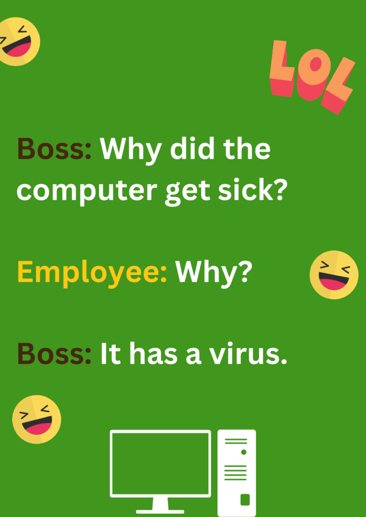 A joke between a boss and an employee about a sick computer on a green background. The image has texts and emoticons. 