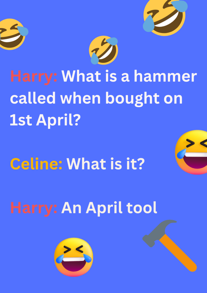This joke is between Harry and Celine about hammer being bought on 1st of April The image consists of text and laughing emoticons. 