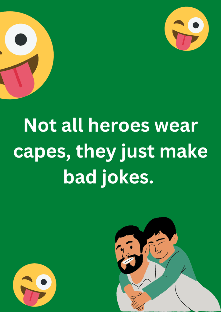 A cute yet funny joke on dad's birthday on a green background. The image has text, father-son stocker and laughing face emoticons. 