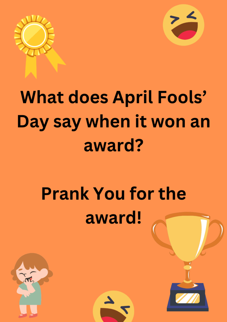 This funny joke is about April Fools' Day  winning an award on a peach background. The image consists of text, award and laughing face emoticon. 