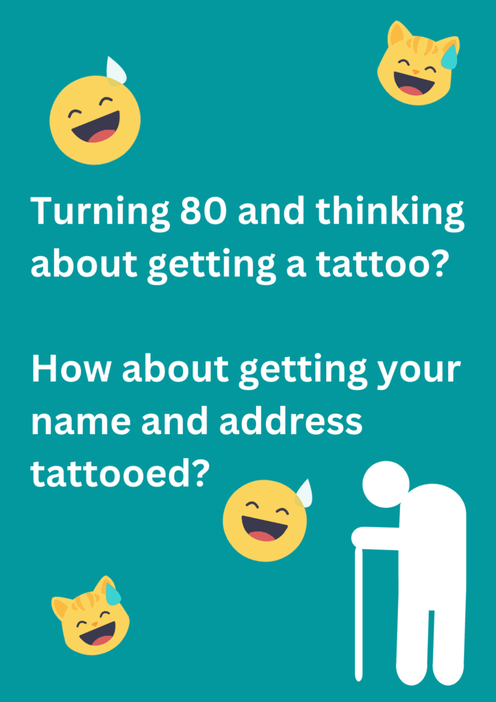 This is a funny joke about 80 year old getting tattooed on a sea-green background. The image consists of text and laughing emoticons. 