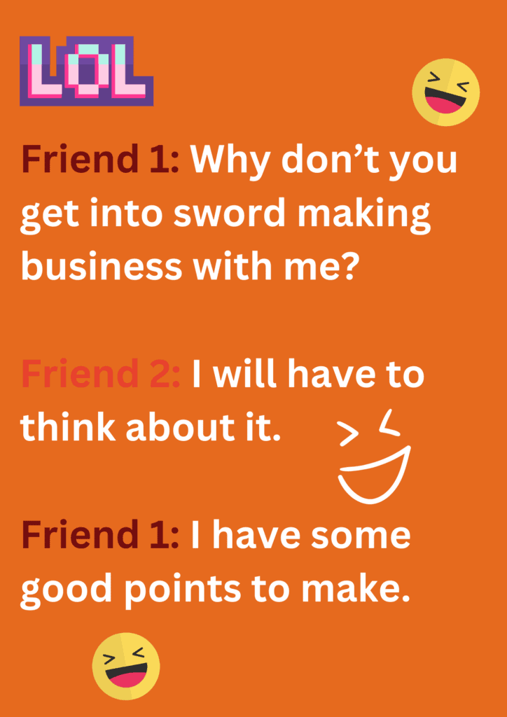 This joke is between two friends about a sword-making business on an orange background. The image has texts and emoticons. 
