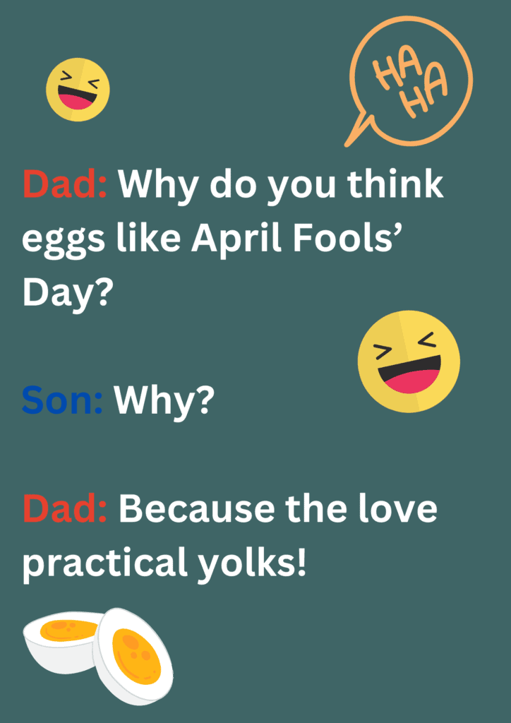Joke between dad and son about why eggs' like April Fools' Day on a blue background. The image has text and laughing emoticons. 