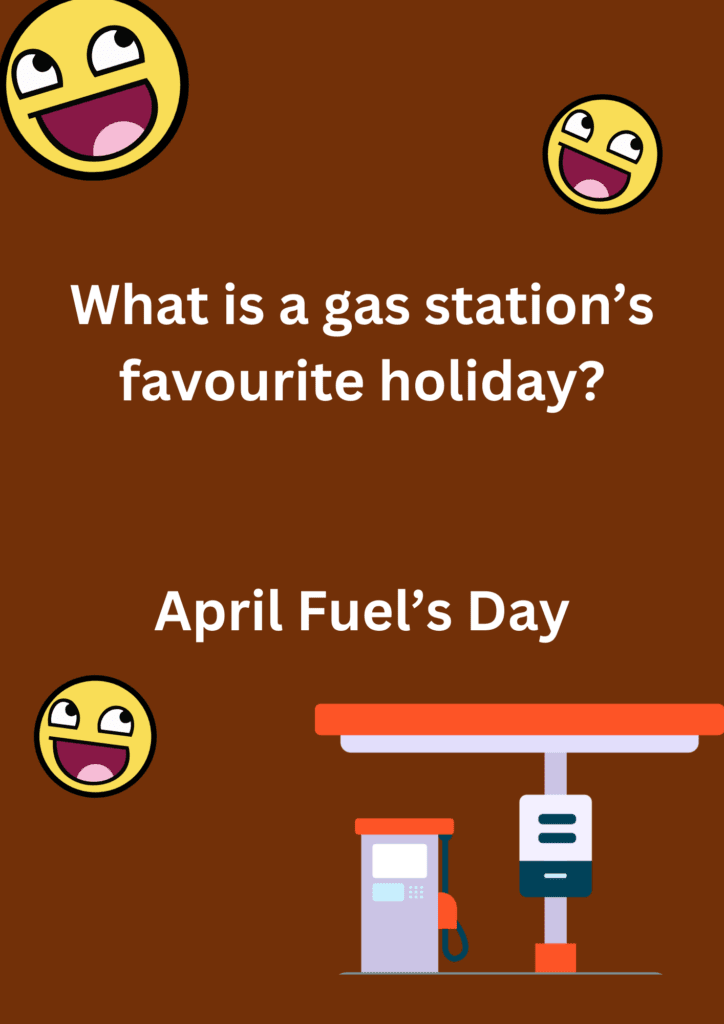 The joke is about gas station's favourite holiday on a brown background. The image has text, gas station and laughing emoticons. 