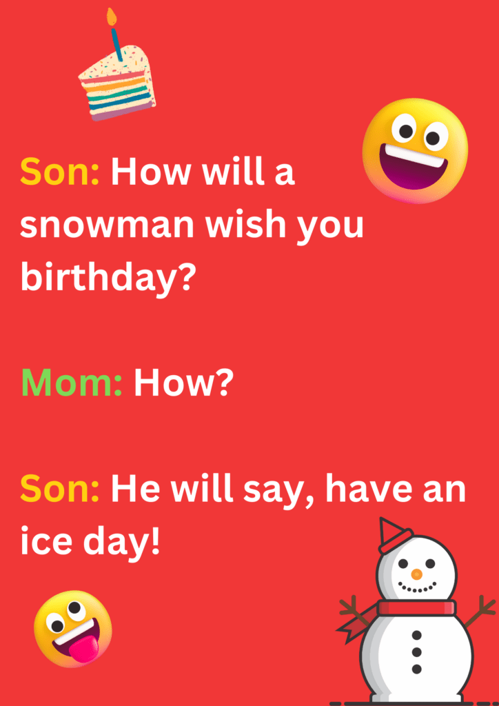 Joke between son and mom about snowman's birthday wish on red background. The image has text and emoticons. 