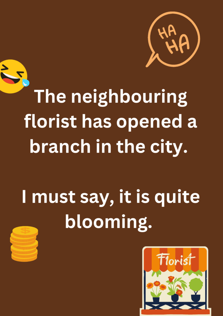 The joke is about a florist and his blooming business, on a brown background. The image has text and emoticons. 