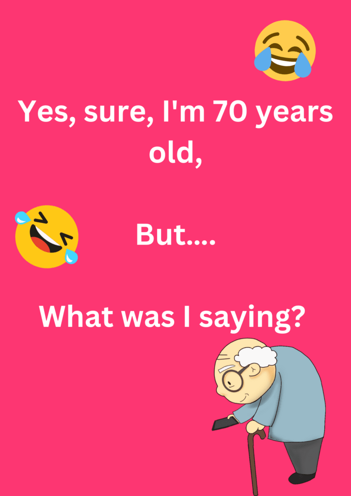 This joke is about 70 year olds with memory loss on a pink background. The image includes text and laughing face emoticons. 