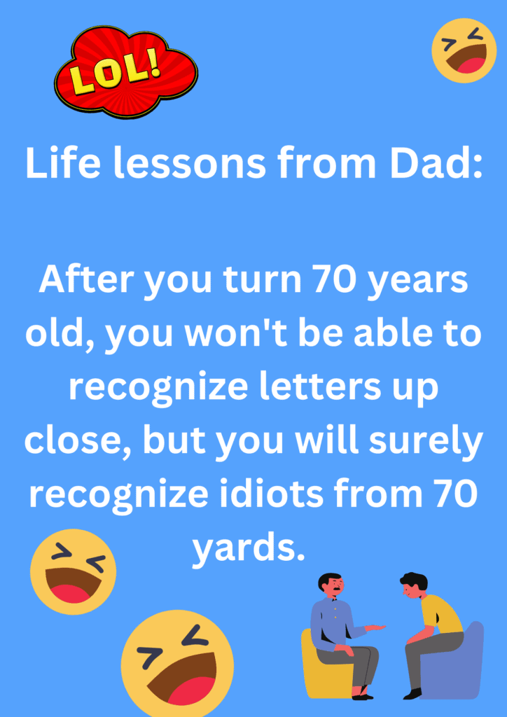 This funny joke is about a dad giving his son a funny yet important advise on a blue background. The image includes texts and laughing face emoticons.
