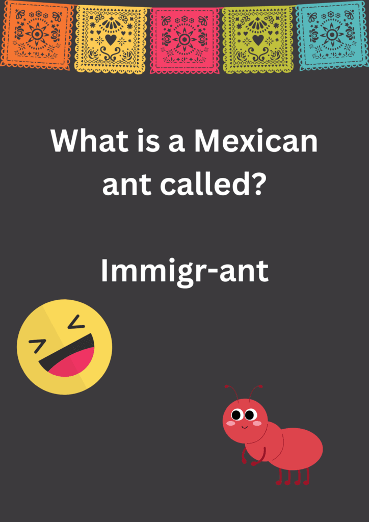 This is another pun regarding immigrants from Mexico over dark grey background. The image consists of ant and laughing face emoticon. 