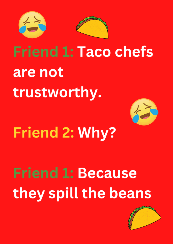 This is a funny joke about Taco chefs in Mexico on a red background. The image consists text, taco and laughing face emoticons