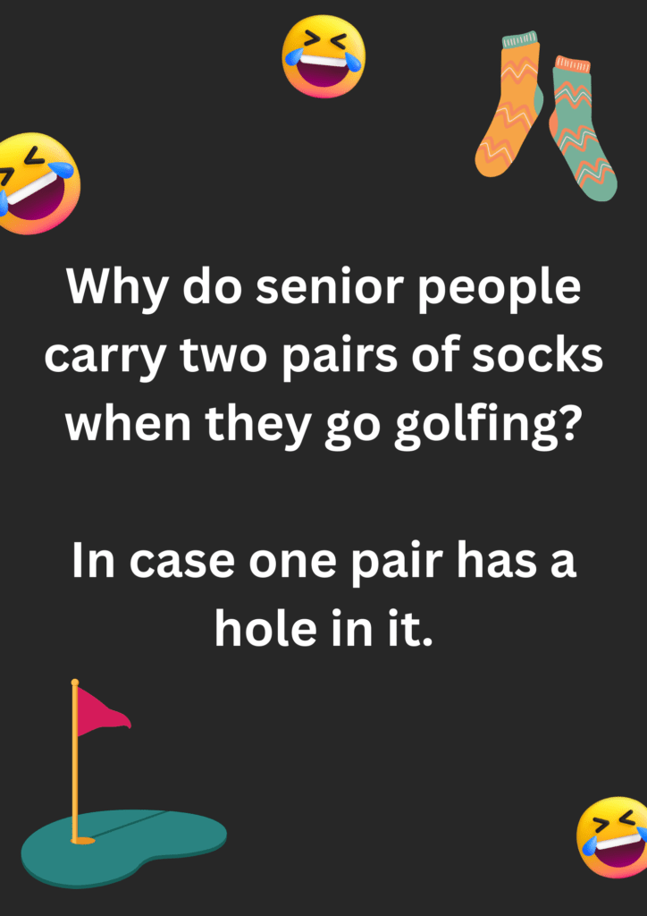 Joke about senior citizens carrying extra pair of jokes while playing golf. The image has text and emoticons.