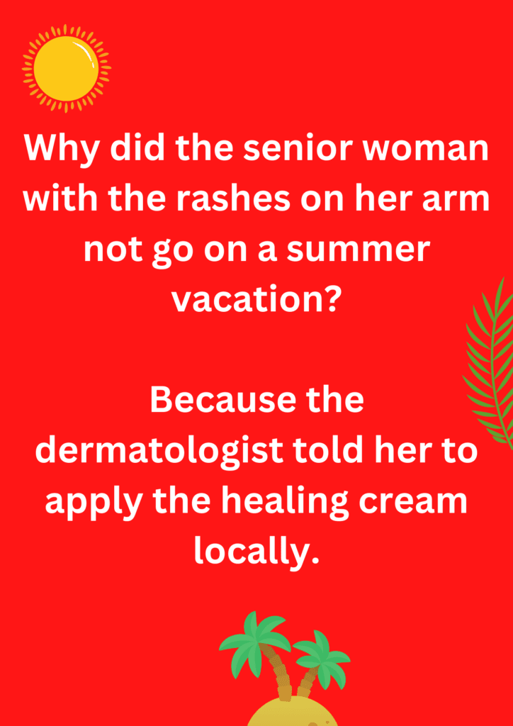 Funny joke about a senior woman who didn't go for a summer vacation because of her rashes, on a red background. The image has text and emoticons. 