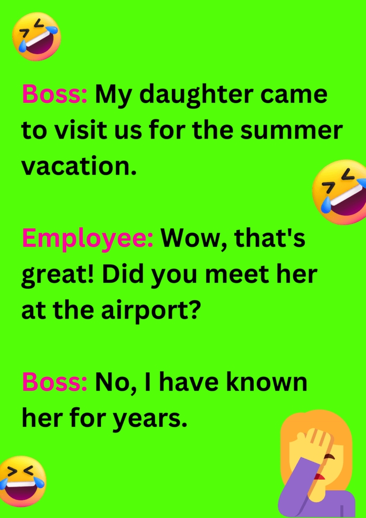 Summer joke about boss's daughter coming to visit him for summer vacation, on green background. The image has text and emoticons.