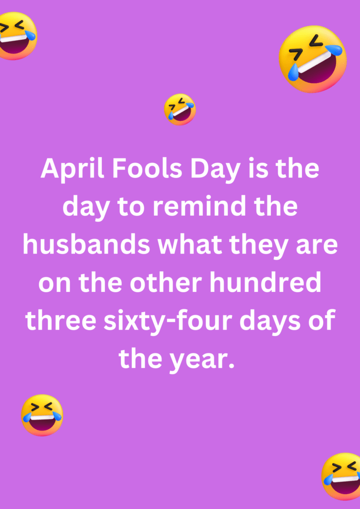 Funny joke about reminding husbands of April Fools Day, on a pink background. The image has text and emoticons. 