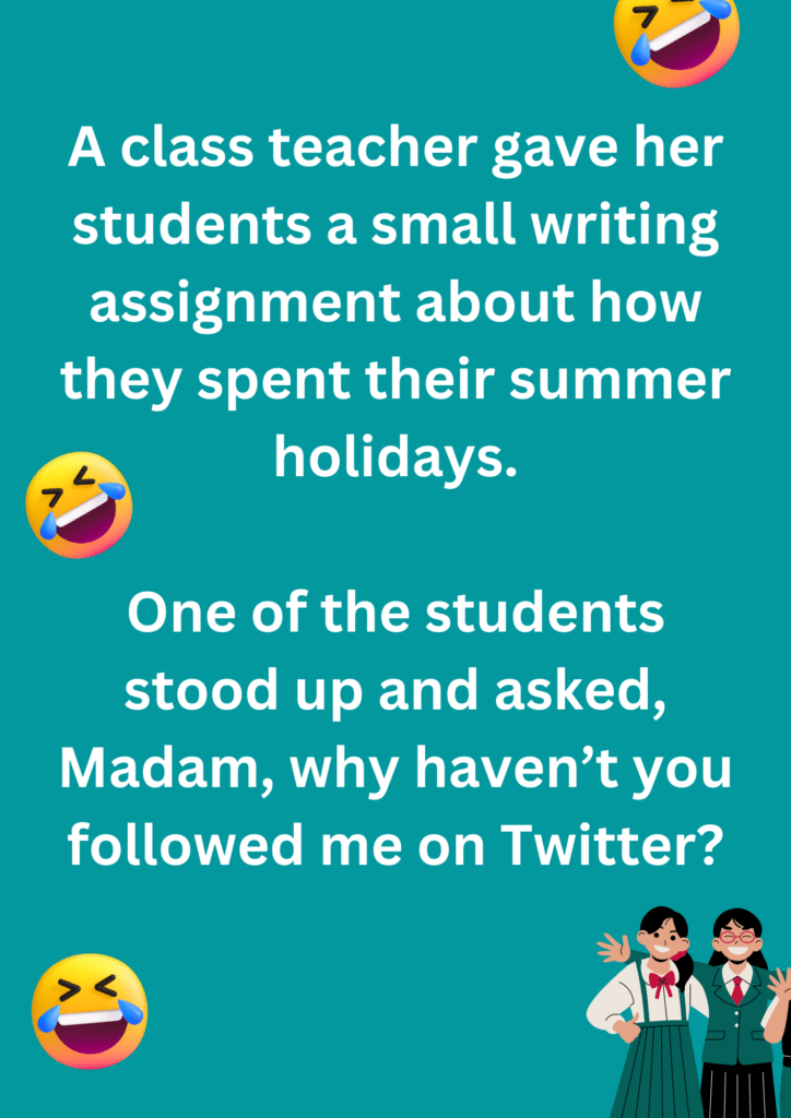 Joke about a teacher giving her students an assignment on what they did during their vacation. The image has text and various emoticons. 