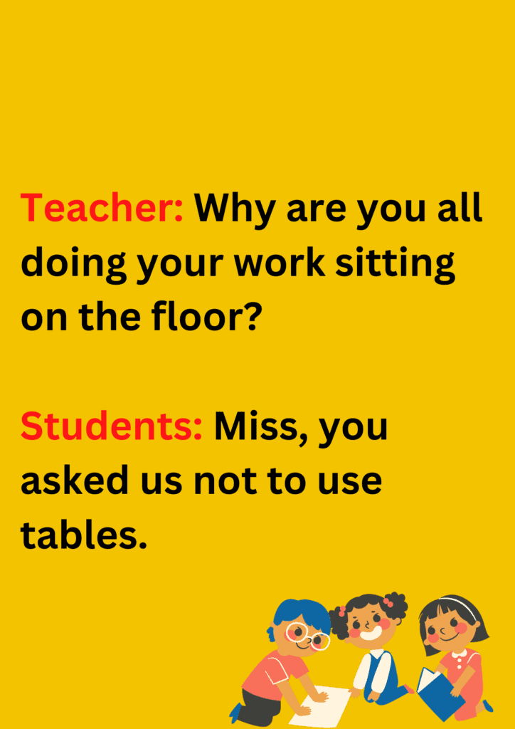 Joke about students sitting on floor while doing their classwork, on a yellow work. The image has text and emoticons. 
