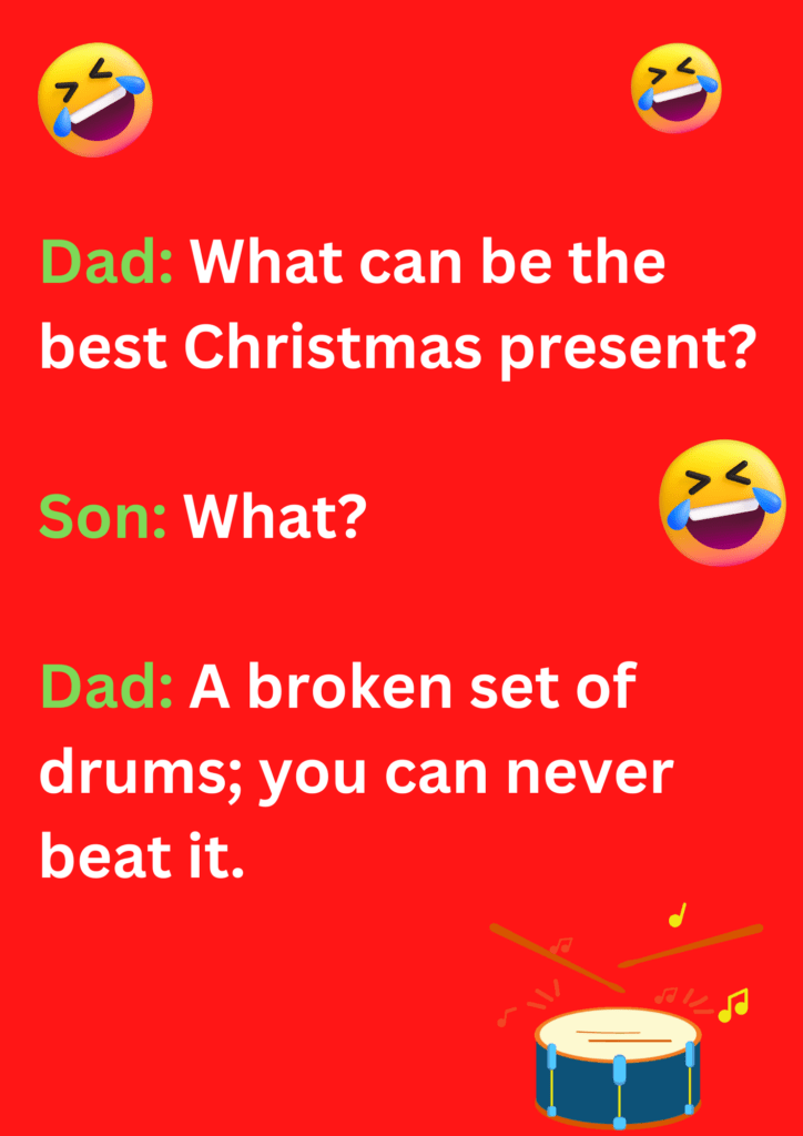 Dad joke about best Christmas present, on a red background. The image has text and emoticons. 