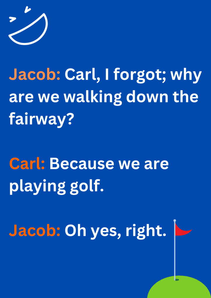 Joke between Jacob and Carl about walking down the fairway. The image has text and emoticons. 