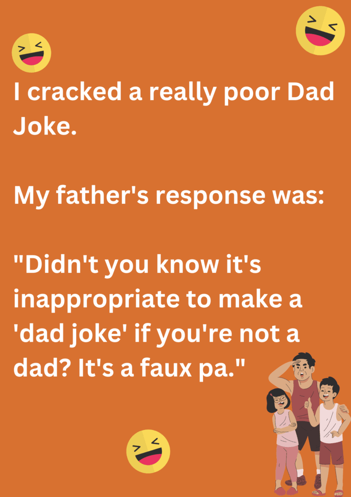 Funny joke about cracking poor dad jokes, on an orange background. The image has text and emoticons.