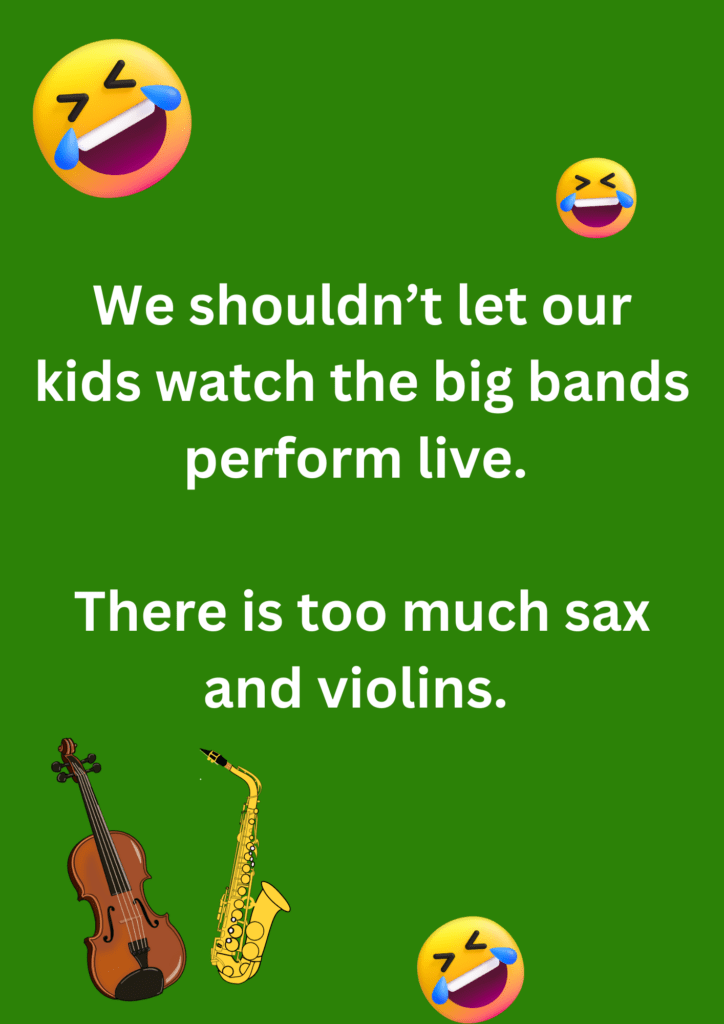 Dad joking about not allowing kids to watch big bands perform, on a green background. The image has texts and emoticons. 