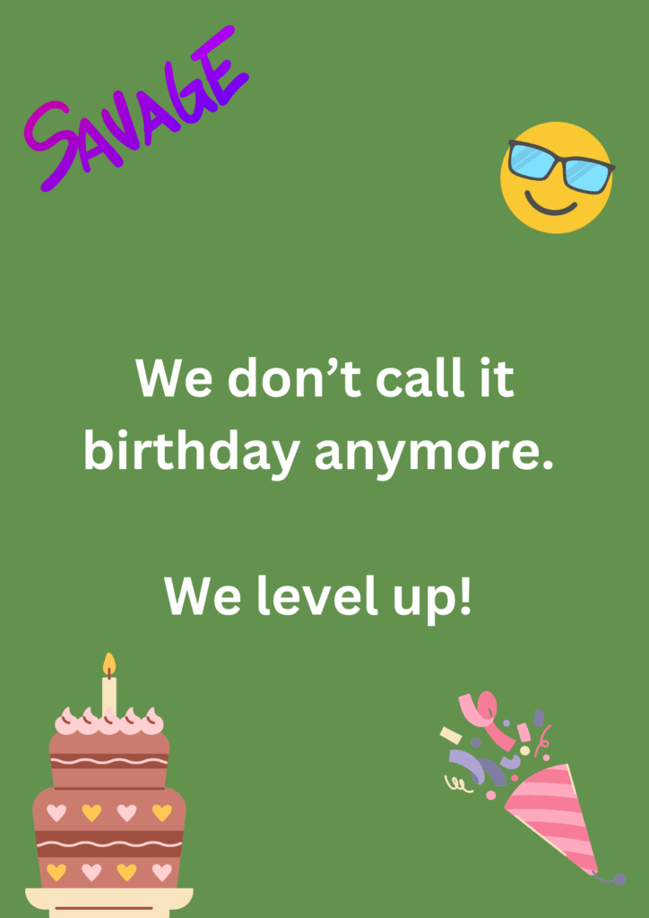 Funny joke about birthdays on a green background. The image has text and emoticons. 