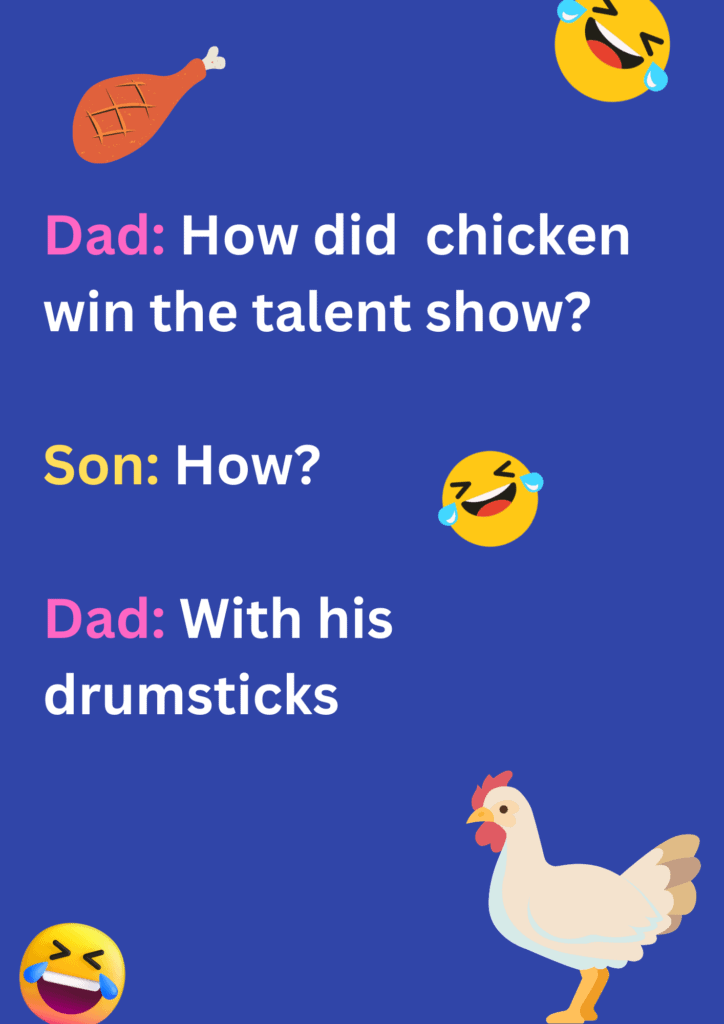 A funny joke by dad about a chicken winning a talent show, on a blue background. The image has text and emoticons. 