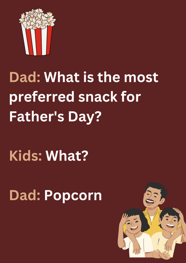 Dad joke about the most preferred snack on father's day. The image has text and various emoticons. 
