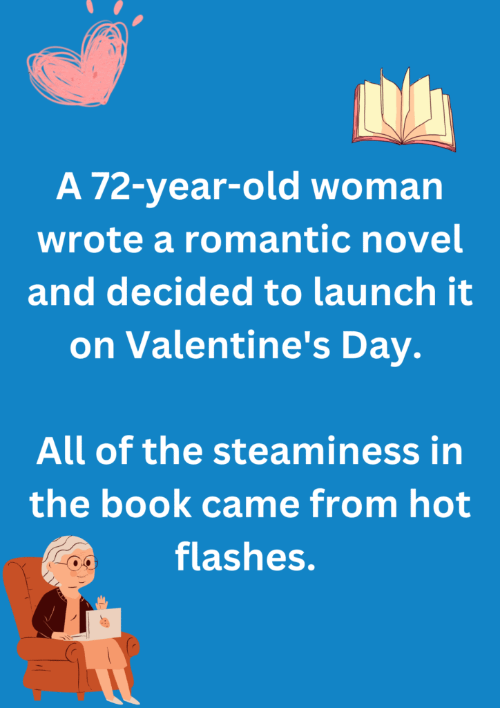 Funny joke about a 72 year old woman who had written a romantic novel, on a blue background. The image has text and emoticons. 