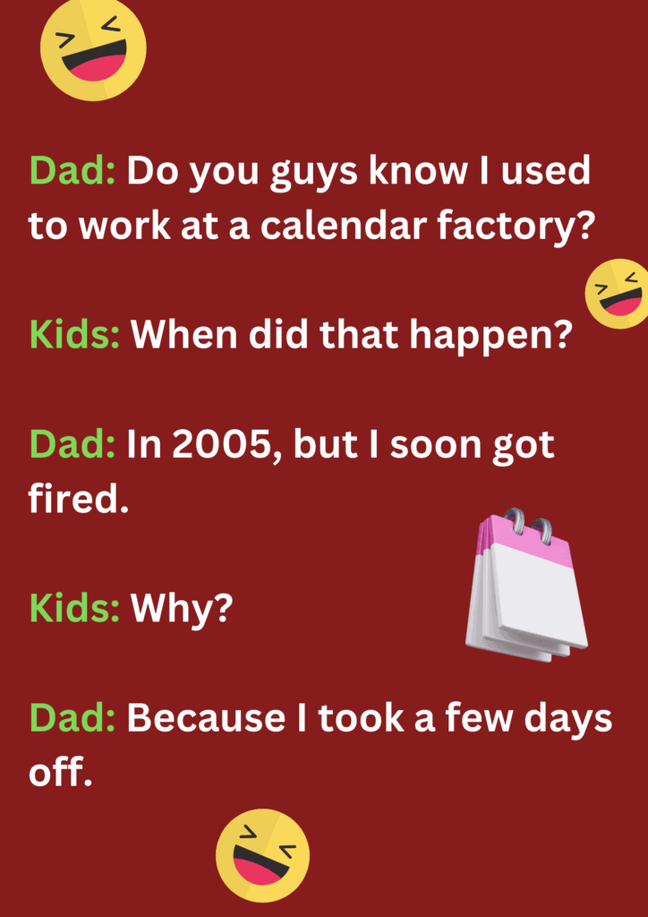 Funny dad joke about him getting fired from calendar factory, on maroon background. The image has text and emoticons. 