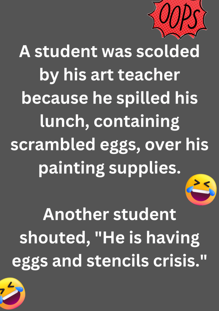 Joke about a student who spilled his lunch containing scrambled eggs on a grey background. The image has text and emoticons. 