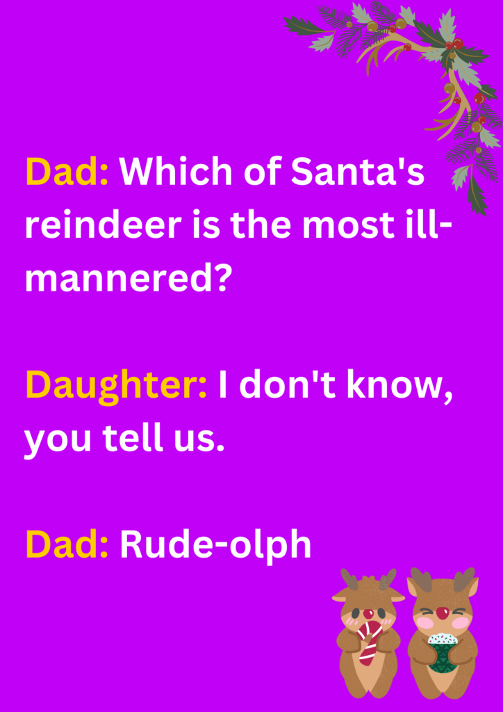 Dad joke  about Santa's ill-mannered reindeer, on a pink background. The image has text and emoticons. 