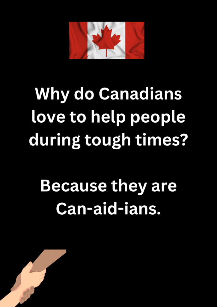 Funny joke about Canada being helpful to people in need, on black background. The image has text and emoticons. 