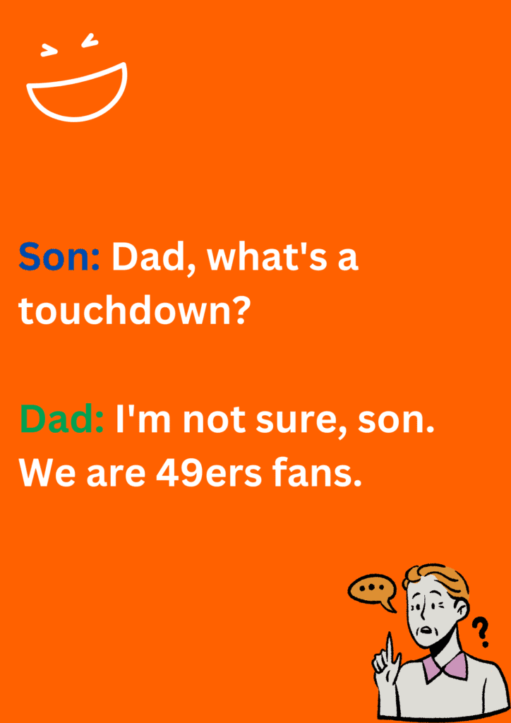 Joke about a son asking his dad about a touchdown, on an orange background. The image has text and emoticons. 