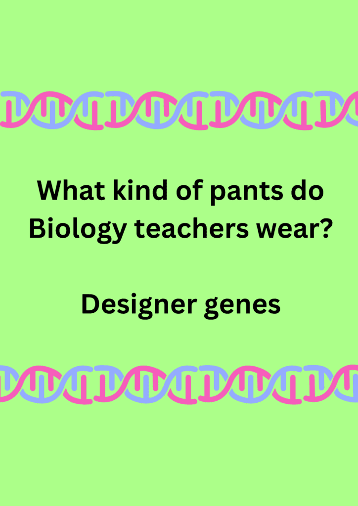 Joke about Biology teachers and their pants, on green background. The image has text and emoticons. 