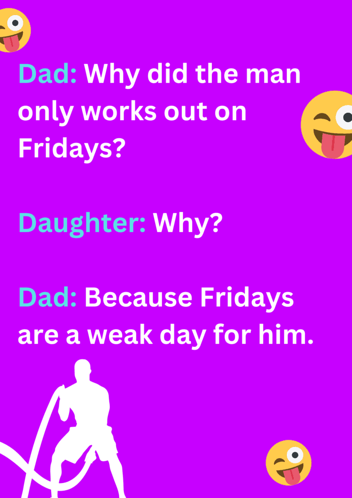 Funny dad joke about a man who only works out on Fridays, on pink background. The image has text and emoticons. 