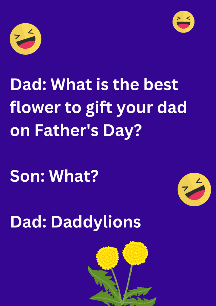 Dad joke about flowers you can gift you dad on father's day, on deep purple background. The image has text and emoticons. 