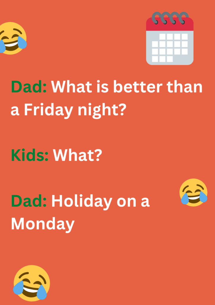 Funny dad joke about monday holiday being better than friday, on an orange background. The image has text and emoticons. 